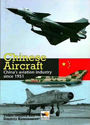 Chinese Aircraft: History of China's Aviation Industry 1951-2007: China's Aviation Industry Since 1951